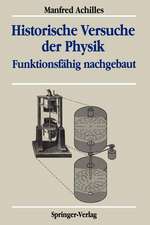 Historische Versuche der Physik: Funktionsfähig nachgebaut