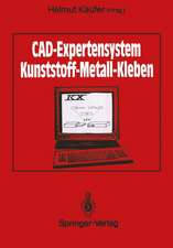 CAD-Expertensystem: Kunststoff — Metall — Kleben