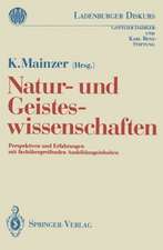 Natur-und Geisteswissenschaften: Perspektiven und Erfahrungen mit fachübergreifenden Ausbildungsinhalten