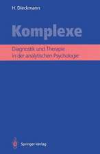 Komplexe: Diagnostik und Therapie in der analytischen Psychologie