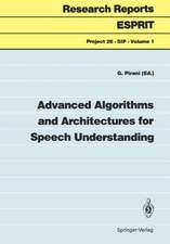 Advanced Algorithms and Architectures for Speech Understanding