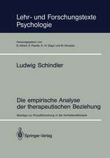 Die empirische Analyse der therapeutischen Beziehung: Beiträge zur Prozeßforschung in der Verhaltenstherapie