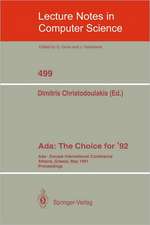 Ada: The Choice for '92: Ada-Europe International Conference Athens, Greece, May 13-17, 1991