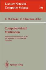 Computer-Aided Verification: 2nd Internatonal Conference, CAV '90, New Brunswick, NJ, USA, June 18-21, 1990. Proceedings