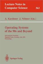 Operating Systems of the 90s and Beyond: International Workshop, Dagstuhl Castle, Germany July 8-12, 1991. Proceedings