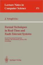 Formal Techniques in Real-Time and Fault-Tolerant Systems: Second International Symposium, Nijmegen, The Netherlands, January 8-10, 1992. Proceedings