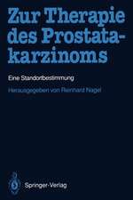 Zur Therapie des Prostatakarzinoms: Eine Standortbestimmung