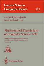 Mathematical Foundations of Computer Science 1993: 18th International Symposium, MFCS’93, Gdańsk, Poland, August 30–September 3, 1993 Proceedings