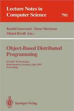 Object-Based Distributed Programming: ECOOP '93 Workshop, Kaiserslautern, Germany, July 26 - 27, 1993. Proceedings