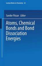 Atoms, Chemical Bonds and Bond Dissociation Energies