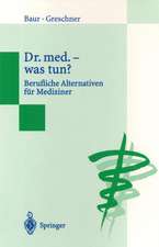 Dr. med. — was tun?: Berufliche Alternativen für Mediziner