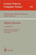 Digital Libraries: Current Issues: Digital Libraries Workshop, DL '94, Newark, NJ, USA, May 19- 20, 1994. Selected Papers