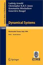 Dynamical Systems: Lectures given at the 2nd Session of the Centro Internazionale Matematico Estivo (C.I.M.E.) held in Montecatini Terme, Italy, June 13 - 22, 1994