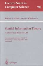 Spatial Information Theory: A Theoretical Basis for GIS: A Thoretical Basis for GIS. International Conference, COSIT '95, Semmering, Austria, September 21-23, 1995, Proceedings