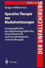 Operative Therapie von Muskelverletzungen: Sonographische, kernspintomographische, biomechanische und morphologische Untersuchungen