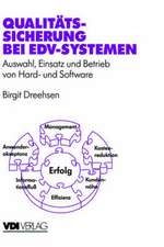 Qualitätssicherung bei EDV-Systemen: Auswahl, Einsatz und Betrieb von Hard- und Software