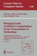 Biological and Artificial Computation: From Neuroscience to Technology: International Work-Conference on Artificial and Natural Neural Networks, IWANN’97, Lanzarote, Canary Islands, Spain, June 4–6, 1997 Proceedings