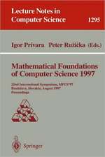 Mathematical Foundations of Computer Science 1997: 22nd International Symposium, MFCS'97, Bratislava, Slovakia, August 25-29, 1997, Proceedings