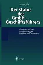 Der Status des GmbH-Geschäftsführers: Rechte und Pflichten Anstellungsvertrag Vergütung und Versorgung