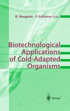 Biotechnological Applications of Cold-Adapted Organisms