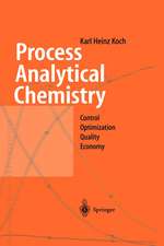 Process Analytical Chemistry: Control, Optimization, Quality, Economy