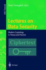 Lectures on Data Security: Modern Cryptology in Theory and Practice