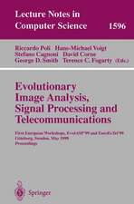 Evolutionary Image Analysis, Signal Processing and Telecommunications: First European Workshops, EvoIASP'99 and EuroEcTel'99 Göteborg, Sweden, May 26-27, 1999, Proceedings