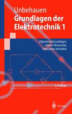 Grundlagen der Elektrotechnik 1: Allgemeine Grundlagen, Lineare Netzwerke, Stationäres Verhalten