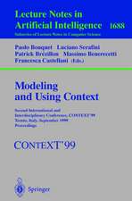 Modeling and Using Context: Second International and Interdisciplinary Conference, CONTEXT'99, Trento, Italy, September 9-11, 1999, Proceedings