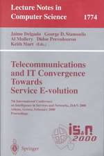 Telecommunications and IT Convergence. Towards Service E-volution: 7th International Conference on Intelligence in Services and Networks, IS&N 2000, Athens, Greece, February 23-25, 2000 Proceedings