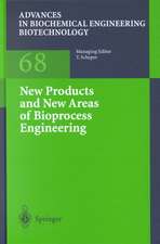 New Products and New Areas of Bioprocess Engineering