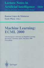 Machine Learning: ECML 2000: 11th European Conference on Machine Learning Barcelona, Catalonia, Spain May, 31 - June 2, 2000 Proceedings