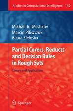 Partial Covers, Reducts and Decision Rules in Rough Sets: Theory and Applications