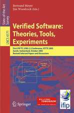 Verified Software: Theories, Tools, Experiments: First IFIP TC 2/WG 2.3 Conference, VSTTE 2005, Zurich, Switzerland, October 10-13, 2005, Revised Selected Papers and Discussions