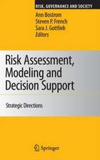 Risk Assessment, Modeling and Decision Support: Strategic Directions