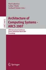 Architecture of Computing Systems - ARCS 2007: 20th International Conference, Zurich, Switzerland, March 12-15, 2007, Proceedings