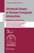 Universal Access in Human-Computer Interaction. Applications and Services: 4th International Conference on Universal Access in Human-Computer Interaction, UAHCI 2007, held as Part of HCi International 2007, Beijing,China, July 22-27, 2007, Proceedings, Part III