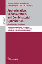 Approximation, Randomization, and Combinatorial Optimization. Algorithms and Techniques: 10th International Workshop, APPROX 2007, and 11th International Workshop, RANDOM 2007, Princeton, NJ, USA, August 20-22, 2007, Proceedings