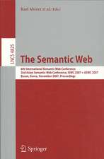 The Semantic Web: 6th International Semantic Web Conference, 2nd Asian Semantic Web Conference, ISWC 2007 + ASWC 2007, Busan, Korea, November 11-15, 2007, Proceedings