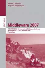 Middleware 2007: ACM/IFIP/USENIX 8th International Middleware Conference, Newport Beach, CA, USA, November 26-30, 2007, Proceedings