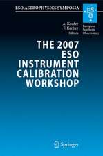 The 2007 ESO Instrument Calibration Workshop: Proceedings of the ESO Workshop held in Garching, Germany, 23-26 January 2007