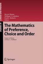 The Mathematics of Preference, Choice and Order: Essays in Honor of Peter C. Fishburn