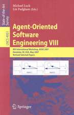 Agent-Oriented Software Engineering VIII: 8th International Workshop, AOSE 2007, Honolulu, HI, USA, May 14, 2007, Revised Selected Papers