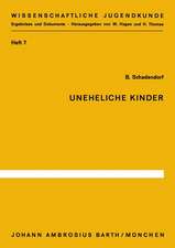 Uneheliche Kinder: Untersuchungen zu ihrer Entwicklung und Situation in der Grundschule