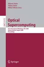 Optical SuperComputing: First International Workshop, OSC 2008, Vienna, Austria, August 26, 2008, Proceedings