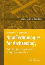 New Technologies for Archaeology: Multidisciplinary Investigations in Palpa and Nasca, Peru