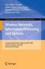 Wireless Networks Information Processing and Systems: First International Multi Topic Conference, IMTIC 2008 Jamshoro, Pakistan, April 11-12, 2008 Revised Papers