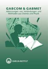 GABCOM & GABMET: Abkürzungen von Verbindungen und Methoden aus Chemie und Physik