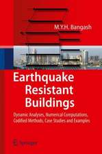 Earthquake Resistant Buildings: Dynamic Analyses, Numerical Computations, Codified Methods, Case Studies and Examples