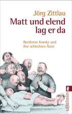 Matt und elend lag er da